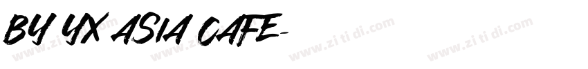 BY YX ASIA CAFE字体转换